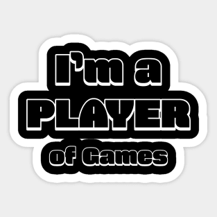 I'm a Player- Gamer Sticker